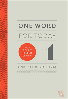 Hardcover One Word for Today for Spirit-Filled Living: A 90-Day Devotional Book