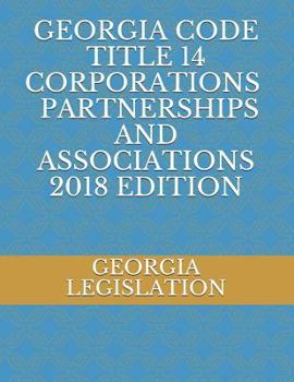 Paperback Georgia Code Title 14 Corporations Partnerships and Associations 2018 Edition Book