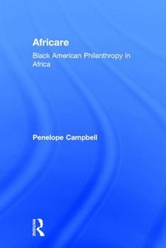 Hardcover Africare: Black American Philanthropy in Africa Book