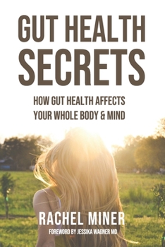 Paperback Gut Health Secrets: How Gut Health Affects Your Whole Body & Mind Book