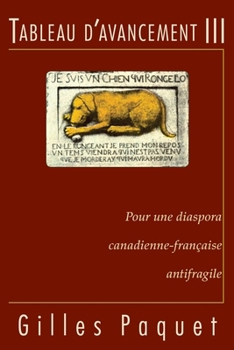 Paperback Tableau d'Avancement III: Pour Une Diaspora Canadienne-Française Antifragile [French] Book