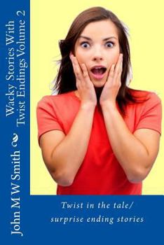 Paperback Wacky Stories With Twist Endings Volume 2 Book