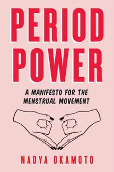 Hardcover Period Power: A Manifesto for the Menstrual Movement Book