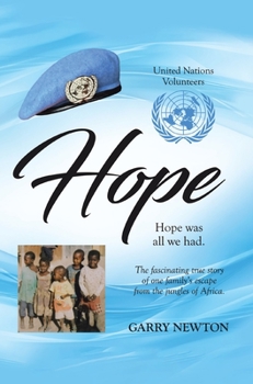 Hardcover Hope: The Fascinating True Story of One Family's Escape from the Jungles of Africa Book