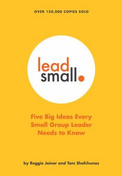 Paperback Lead Small: Five Big Ideas Every Small Group Leader Needs to Know Book