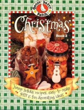 Gooseberry Patch Christmas: Yummy Holiday Recipes, Easy-to-Make Gifts & Fun Decorating ideas