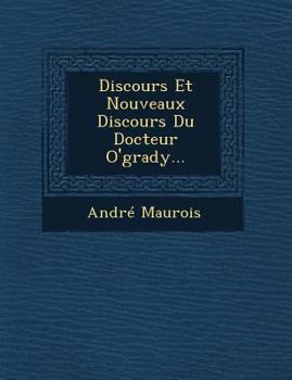 Paperback Discours Et Nouveaux Discours Du Docteur O'Grady... [French] Book