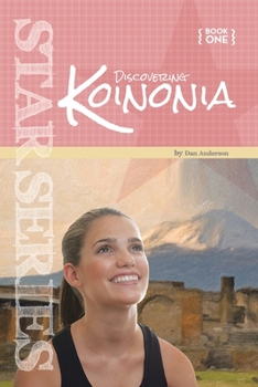 Paperback Star Book 1: Discovering Koinonia: Book 1: Discovering Koinonia Book