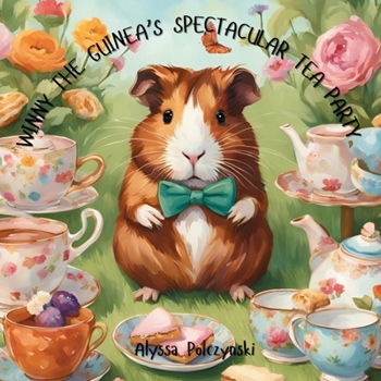 Paperback Winny the Guinea's Spectacular Tea Party Book