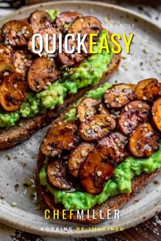 Quick & Easy: Simple Tasty Recipes