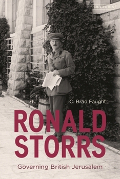 Paperback Ronald Storrs: Governing British Jerusalem Book