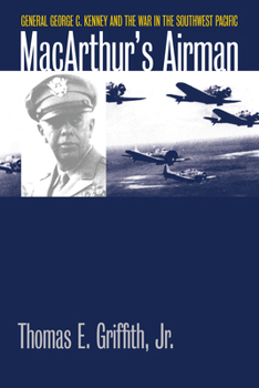 Hardcover Macarthur's Airman: General George C. Kenney and the War in the Southwest Pacific Book