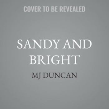 Sandy and Bright