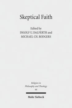 Paperback Skeptical Faith: Claremont Studies in Philosophy of Religion, Conference 2010 Book