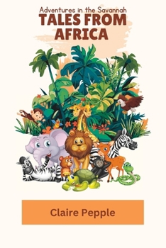 Paperback Tales from Africa: Adventures in the Savannah Book