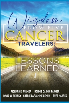 Paperback Wisdom From Five Cancer Travelers Book