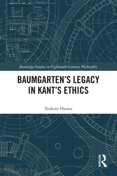 Paperback Baumgarten's Legacy in Kant's Ethics Book