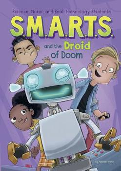 Paperback S.M.A.R.T.S. and the Droid of Doom Book