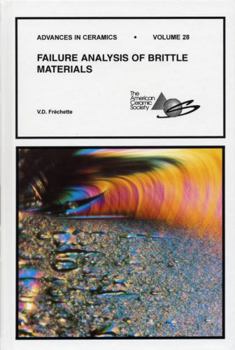 Failure Analysis of Brittle Materials: Advances in Ceramics (Advances in Ceramics, Vol 28)