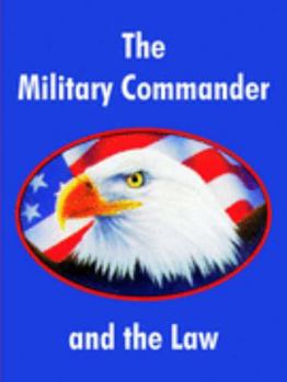 Paperback The Military Commander and the Law Book