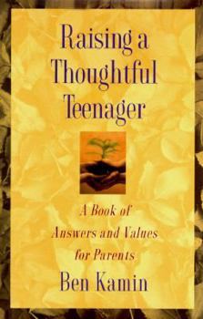 Hardcover Raising a Thoughtful Teenager: A Book of Answers and Values for Parents Book