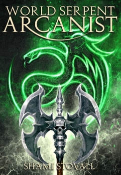 World Serpent Arcanist - Book #5 of the Frith Chronicles