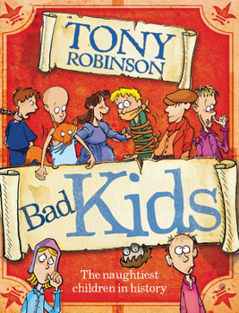 Paperback Bad Kids: The Naughtiest Children in History Book