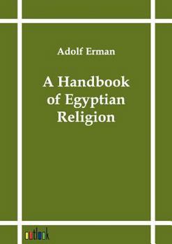 Paperback A Handbook of Egyptian Religion Book