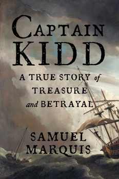 Hardcover Captain Kidd: A True Story of Treasure and Betrayal Book