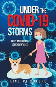 Paperback Under the Covid-19 Storms: Polly and Paddy's Lockdown Tales Book