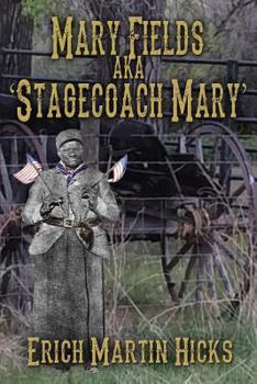 Mary Fields aka Stagecoach Mary