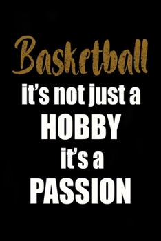 Paperback Basketball It's not just a Hobby It's a Passion: Card Alternative Gift for Basketball lovers Book