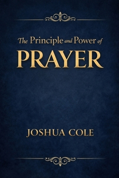 Paperback The Principle and Power of Prayer Book