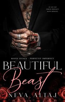 Beautiful Beast (Mafia Legacy - Special Discrete Edition) - Book #1 of the Perfectly Imperfect: Mafia Legacy