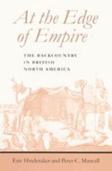 Paperback At the Edge of Empire: The Backcountry in British North America Book