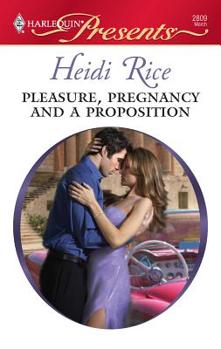 Mass Market Paperback Pleasure, Pregnancy and a Proposition Book