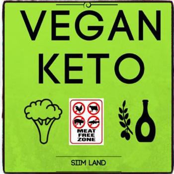 Paperback Vegan Keto: The Vegan Ketogenic Diet for Rapid Fat Loss (Works as a Vegetarian Keto Diet as Well) Book