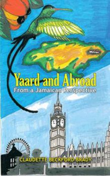Paperback Yaard and Abroad - From a Jamaican Perspective Book