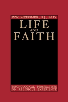 Paperback Life and Faith: Psychological Perspectives on Religious Experience Book