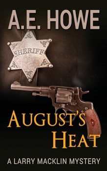 August's Heat - Book #10 of the Larry Macklin Mysteries