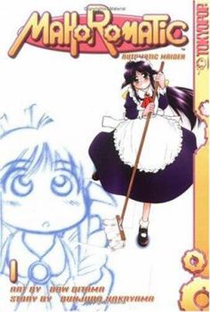 Mahoromatic: Automatic Maiden, Volume 1 - Book #1 of the まほろまてぃっく: Automatic Maiden [Mahoromatic: Automatic Maiden]