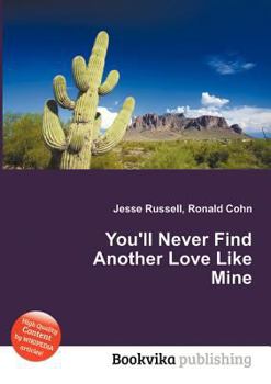 Paperback You'll Never Find Another Love Like Mine Book