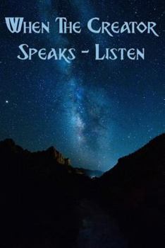 Paperback When the Creator Speaks - Listen: College Ruled Notebook Composition Book Diary Galaxy Book
