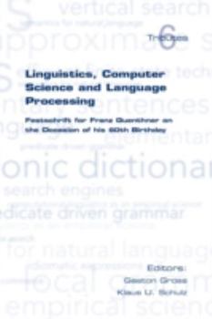 Paperback Linguistics, Computer Science and Language Processing. Festschrift for Franz Guenthner on the Occasion of His 60th Birthday Book