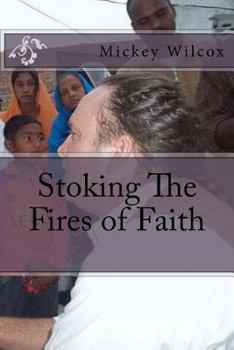 Paperback Stoking The Fires of Faith Book