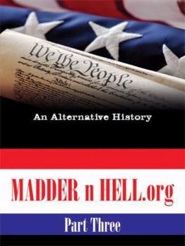 Paperback Madder N Hell.Org #3: An Alternative History Book