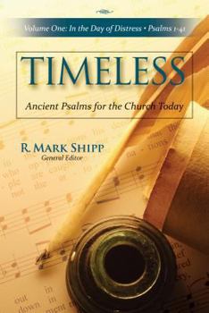 Hardcover Timeless: Ancient Psalms for the Church Today: In the Day of Distress: Psalms 1-41, Volume 1 Book