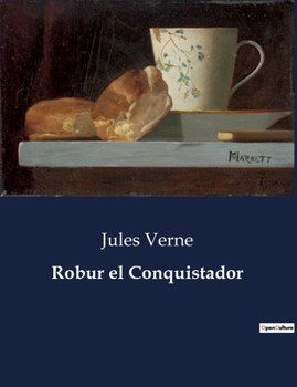 Paperback Robur el Conquistador [Spanish] Book