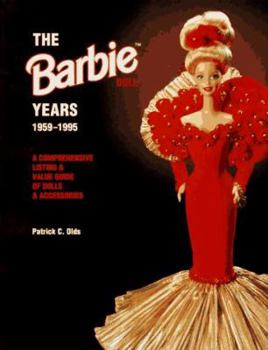 Paperback Barbie Years, 1959-1995: A Comprehensive Listing and Value Guide of Dolls and Accessories Book