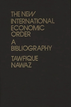 Hardcover The New International Economic Order: A Bibliography Book